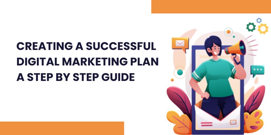A Guide to Creating a Digital Marketing Plan