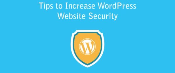 tips to increase WordPress Website Security