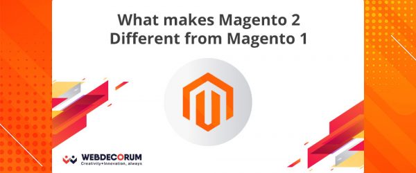 What makes Magento 2 Different from Magento 1