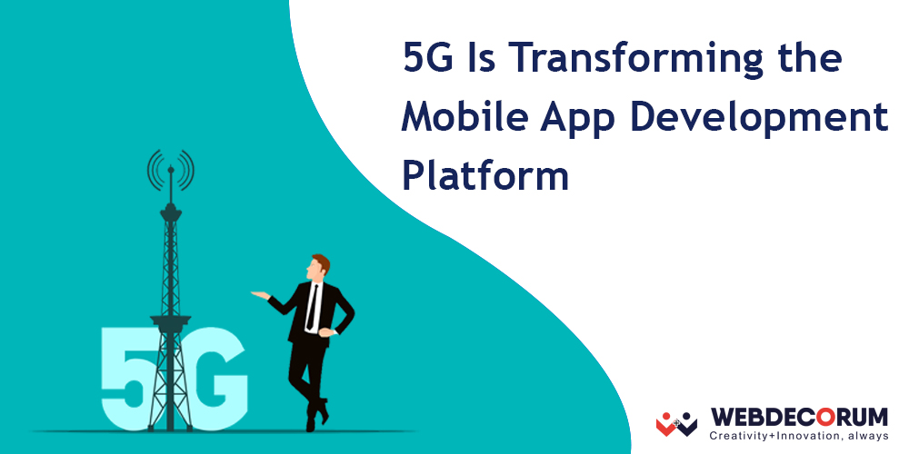 5G Is Transformation mobile app development